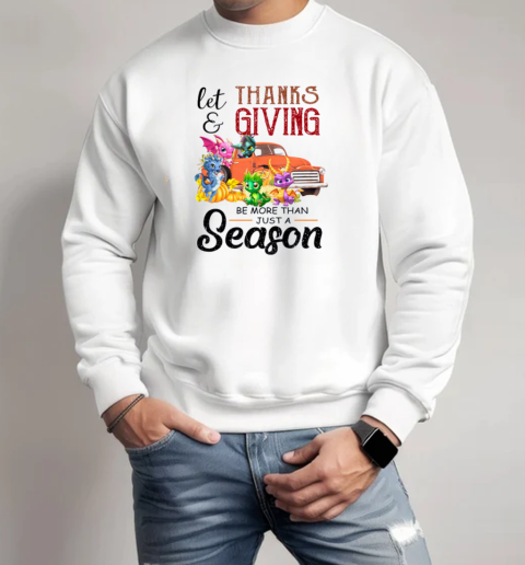 Let Thanksgiving Be More Than Just A Season Toothless Dragon  Unisex Sweatshirt