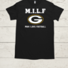 M.I.L.F Man I Love Football Green Bay Packers  Classic Men's T-shirt