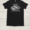 Maybe Tomorrow  Classic Men's T-shirt