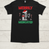 Merrily Medicated Retro Sarcasm Chronic Pain  Classic Men's T-shirt