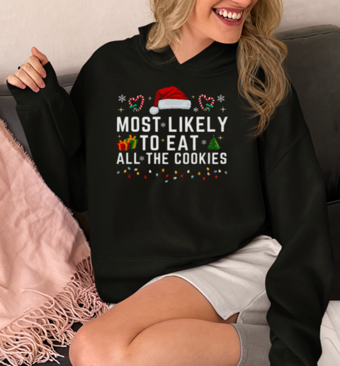 Most Likely TO EAT ALL THE COOKIES  Unisex Hoodie