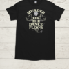 Murder On The Dance Floor  Classic Men's T-shirt