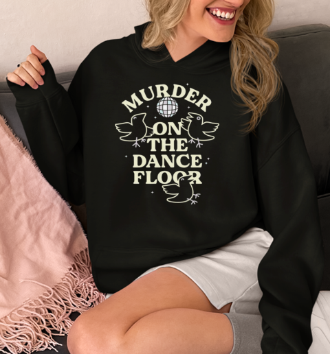 Murder On The Dance Floor  Unisex Hoodie