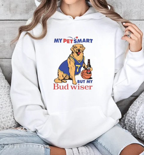 My Pet Smart But My Bud wiser  Unisex Hoodie