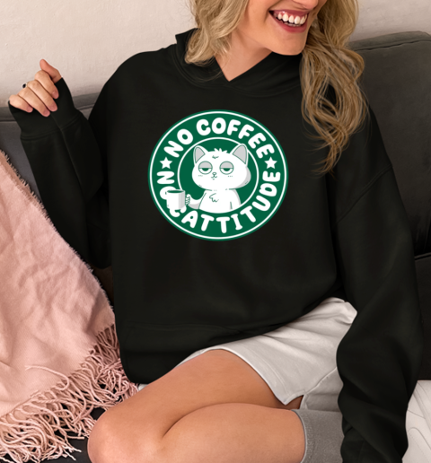 No Coffee No Cattitude  Unisex Hoodie