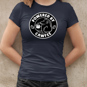 Powered by Cawfee  Classic Women's T-shirt