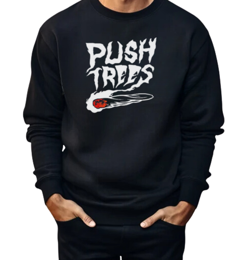 Push Trees The Something's Burning  Unisex Sweatshirt