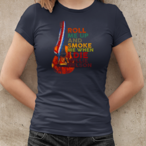 Roll Me Up And Smoke Me When I Die Willie Nelson Guitar  Classic Women's T-shirt