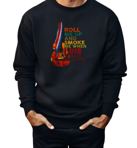 Roll Me Up And Smoke Me When I Die Willie Nelson Guitar  Unisex Sweatshirt