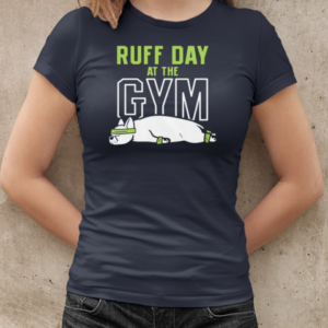 Ruff Day At The Gym  Classic Women's T-shirt