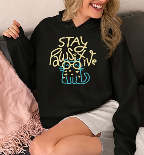 Stay Pawsitive  Unisex Hoodie