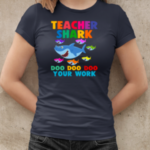 Teacher Shark Doo Doo Doo Your Work  Classic Women's T-shirt