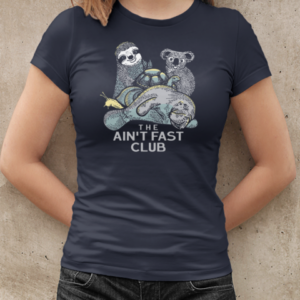 The Ain't Fast Club  Classic Women's T-shirt