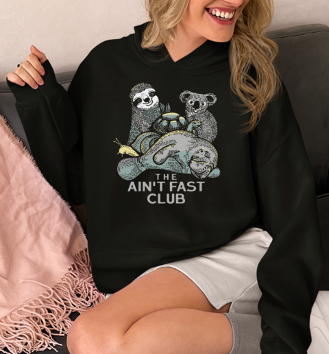 The Ain't Fast Club  Unisex Hoodie