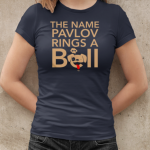 The Name Pavlov Rings A Bell  Classic Women's T-shirt