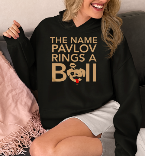 The Name Pavlov Rings A Bell  Unisex Hoodie