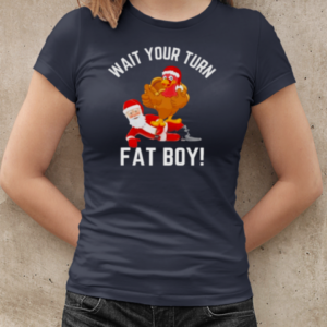 Wait Your Turn Fat Boy Funny Thanksgiving Turkey Santa  Classic Women's T-shirt