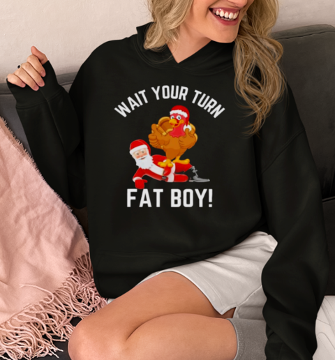 Wait Your Turn Fat Boy Funny Thanksgiving Turkey Santa  Unisex Hoodie