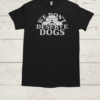 We Don't Deserve Dogs  Classic Men's T-shirt