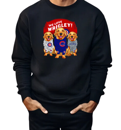 We Love Wrigley Chicago Cubs Retriever Dog  Unisex Sweatshirt