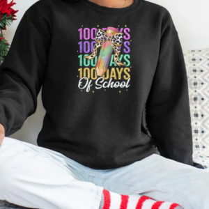 100 Days Of School Teacher 100th Day Of School Girls T-Shirt Unisex Sweatshirt