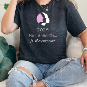 2025 Not A March A Movement T-Shirt Classic Women's T-shirt