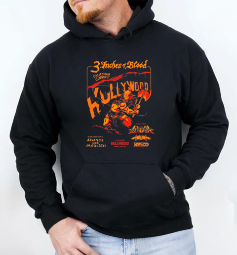 3 Inches Of Blood California Conquest January 24 2025 Fonda Theatre in Hollywood CA T-Shirt Unisex Hoodie