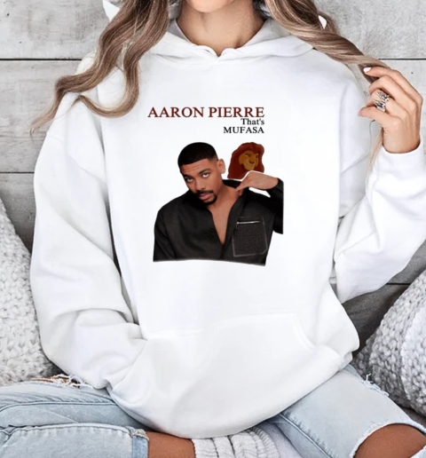 Aaron Pierre That's Mufasa T-Shirt Unisex Hoodie