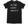 Action cures anxiety T-Shirt Classic Men's T-shirt