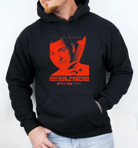 Adam Sandler Dickie Peeper Dickie Peeper Halloween Creeper T-Shirt Unisex Hoodie