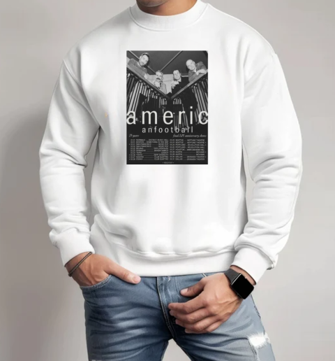 Americ Anfootball 25 Years Final LP1 Anniversary Shows 2025 T-Shirt Unisex Sweatshirt