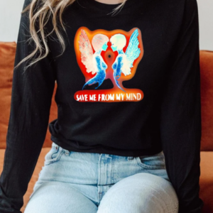 Angel save me from my mind T-Shirt Long Sleeved T-shirt