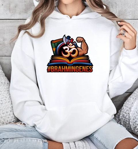 Anuradha Tiwari 30 Brahmin Genes T-Shirt Unisex Hoodie