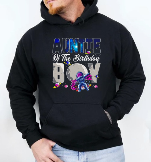 Auntie Of The Birthday Astronaut Boy Space Theme T-Shirt Unisex Hoodie