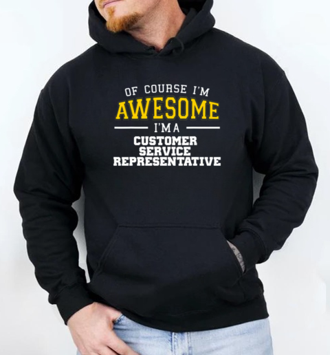 Awesome Customer Service Representative T-Shirt Unisex Hoodie