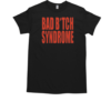 Bad Bitch Syndrome T-Shirt Classic Men's T-shirt