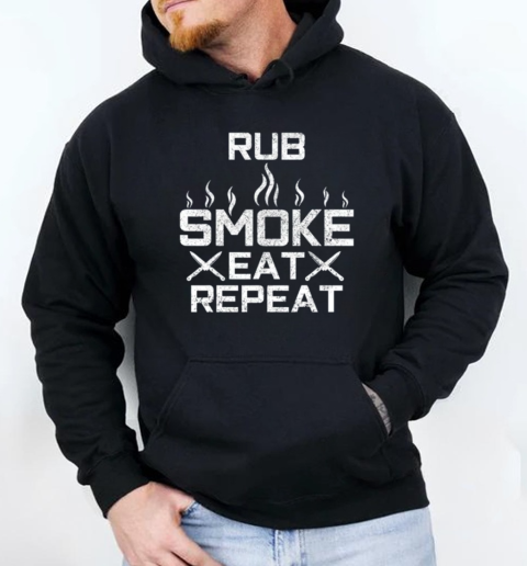 Bbq Rub Smoke Eat Repeat Funny Chef T-Shirt Unisex Hoodie