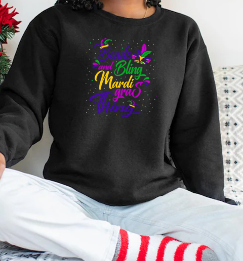 Beads And Bling It's A Mardi Gras Thing Masquerade Party T-Shirt Unisex Sweatshirt