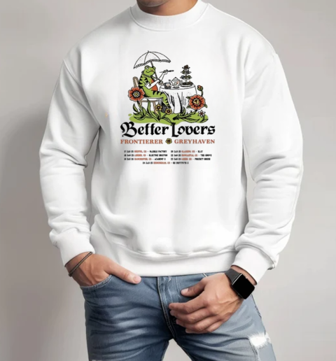 Better Lovers Frontierer T-Shirt Unisex Sweatshirt