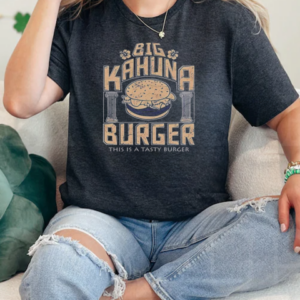 Big Kahuna Burger This Is A Tasty Burger T-Shirt Classic Women's T-shirt