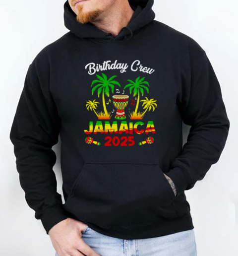 Birthday Crew Jamaica 2025 30th 50th Girl Party Family T-Shirt Unisex Hoodie