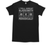 Bladesmith Job Coworker I Tell Great Jokes T-Shirt Classic Men's T-shirt