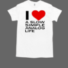 Bluewerks I Love A Slow Simple Analog Life T-Shirt Classic Men's T-shirt