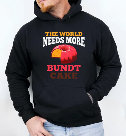 Bundt Cake Apparel Funny Cute Cakes Lover T-Shirt Unisex Hoodie