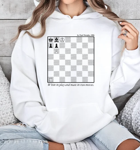 By Paul Morphy 1856 White To Play And Mate In Two Moves T-Shirt Unisex Hoodie