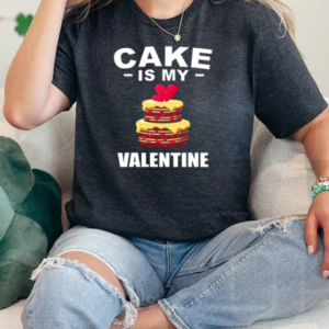 Cake Is My Valentine Love Baking Couples T-Shirt Classic Women's T-shirt