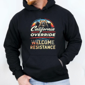 California Override Welcome To The Resistance T-Shirt Unisex Hoodie