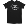 Carpe Fucking Diem Inspirational Stay Positive T-Shirt Classic Men's T-shirt