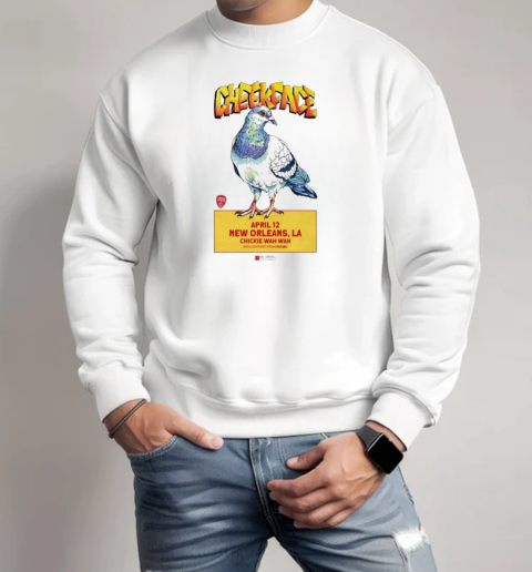 Cheekface Chickie Wah Wah In New Orleans LA April 12 2025 T-Shirt Unisex Sweatshirt