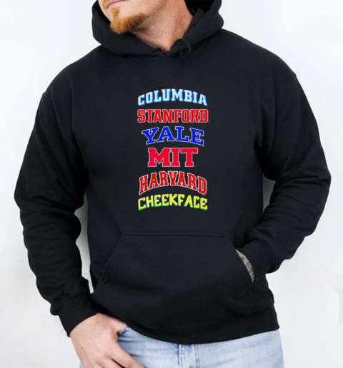 Cheekface Columbia Stanford Yale Mit Harvard League T-Shirt Unisex Hoodie